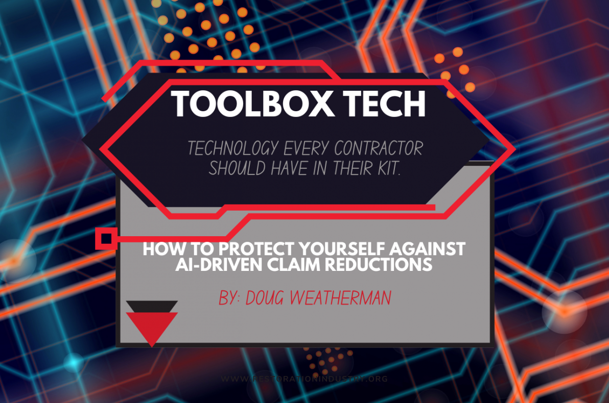 Tech Toolbox-Technology every contractor should have in their kit. Article Name: How to protect yourself against AI-Driven Claim Reductions by Doug Weatherman